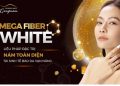 Mega Fiber White – Phương pháp trị nám tiên tiến, đem lại kết quả rõ rệt sau 1 liệu trình